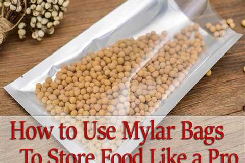 How to Use Mylar Bags with Buckets for Air-Tight Food Storage