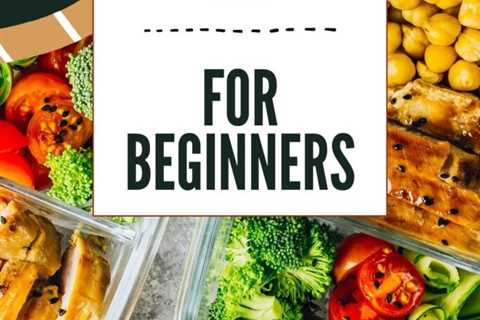 Some Of How to Start Meal Prepping Today: A Beginner's Guide 