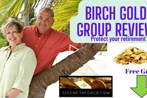 Birch Gold Group Reviews 2022 | Best Gold IRA Company in the USA #bestgoldira