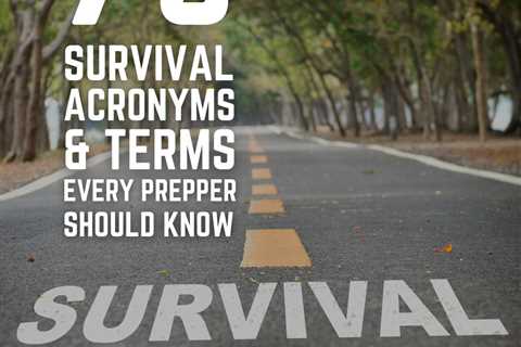 75 Survival Acronyms and Terms Every Prepper Should Know