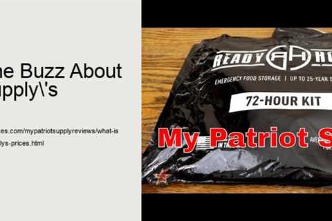 What is the Buzz About Patriot Supply's Prices?