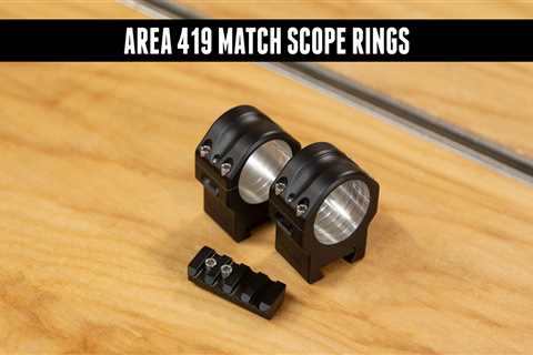 NEW Area 419 Match Scope Rings