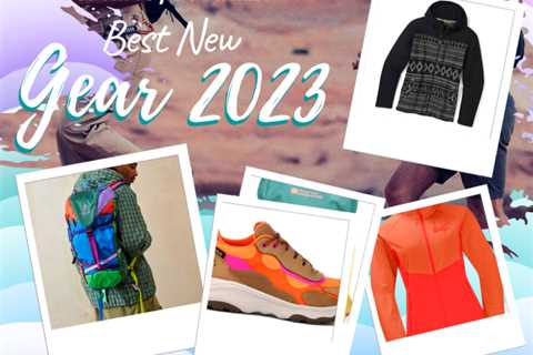 GEAR | The Hottest Outdoor, Hiking & Camping Gear For 2023