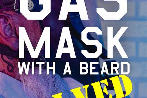 Can You Use a Gas Mask With a Beard? [SOLVED]