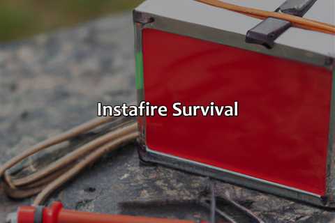 Instafire Survival