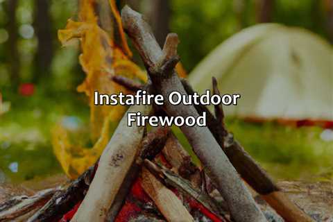 Instafire Outdoor Firewood