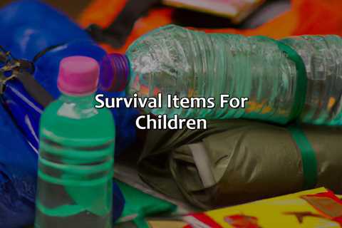 Survival Items For Children