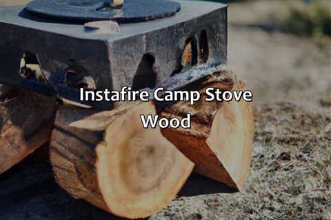 Instafire Camp Stove Wood