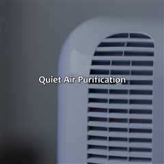 Quiet Air Purification