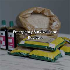 Emergency Survival Food Reviews