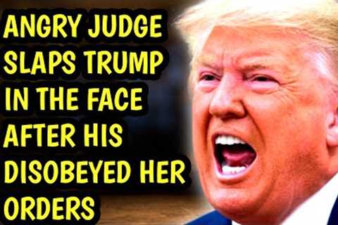 Judge Seen SCREAMING at Trump after Judge makes HUGE DECISION after he went against her ORDERS