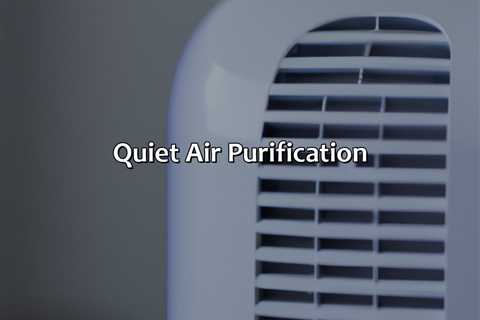 Quiet Air Purification