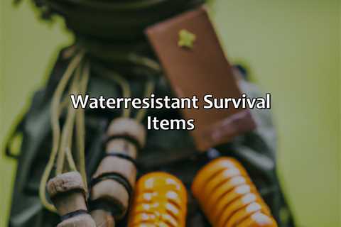 Water-Resistant Survival Items