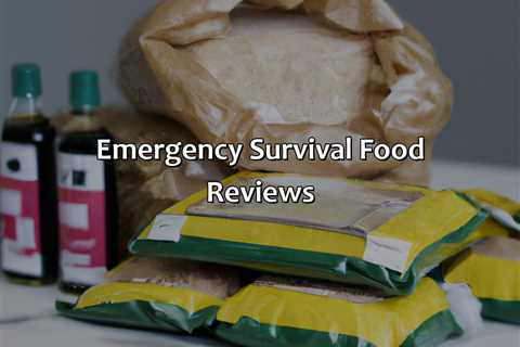 Emergency Survival Food Reviews