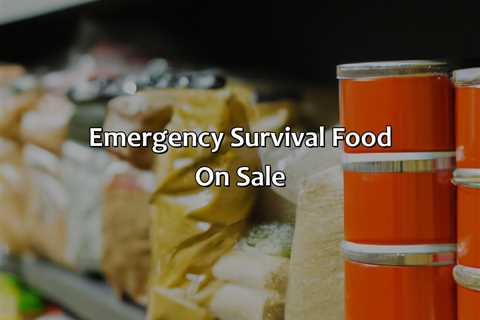 Emergency Survival Food On Sale