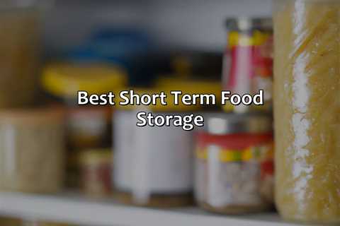 Best Short Term Food Storage