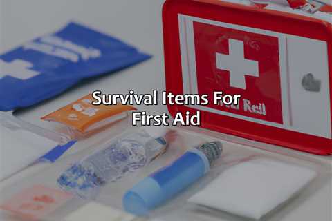 Survival Items For First Aid