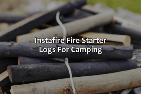 Instafire Fire Starter Logs For Camping