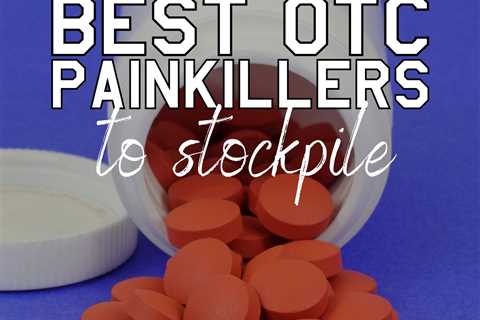 The Best OTC Painkillers to Stockpile