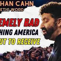 Extremely Bad - Something America Is About To Receive_ Rabbi Jonathan Cahn