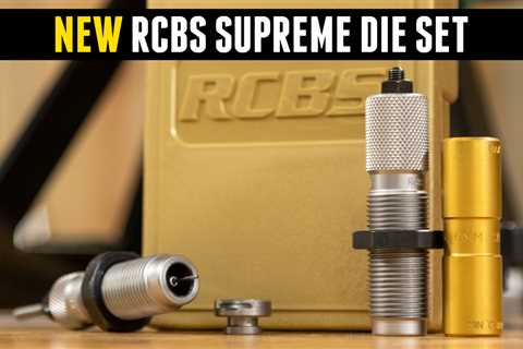 TESTED: RCBS Supreme Die Set